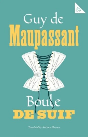 Boule De Suif Av Guy De Maupassant