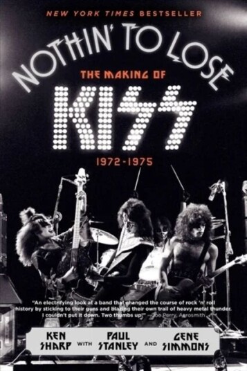 Nothin' To Lose Av Ken Sharp, Mr. Gene Simmons, Paul Stanley Nothin' To Lose Av Ken Sharp, Mr. Gene Simmons, Paul Stanley