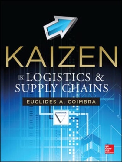 Kaizen In Logistics And Supply Chains Av Euclides Coimbra Kaizen In Logistics And Supply Chains Av Euclides Coimbra