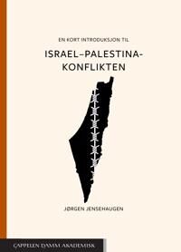 En Kort Introduksjon Til Israel-Palestina-Konflikt Av Jørgen Jensehaugen