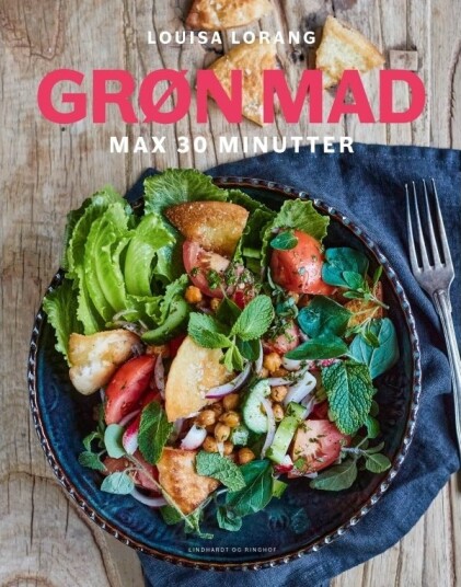 Grønn Mat På 30 Minutter | Louisa Lorang | Språk: Dansk