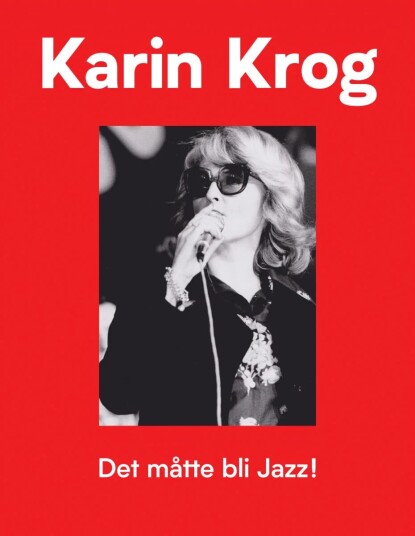 Det Måtte Bli Jazz! Av Karin Krog, Terje Mosnes, John Surman, Keizo Takada, Pat Thomas, Gøran Wallén, Maren Ørstavik