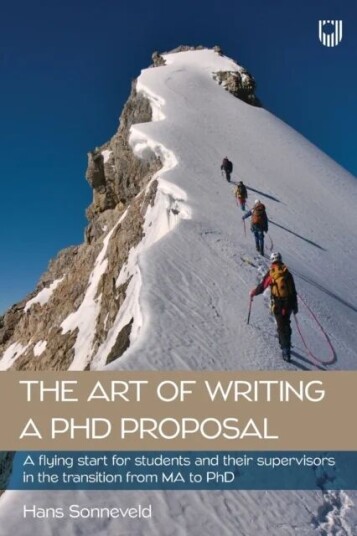 The Art Of Writing A Phd Proposal: A Flying Start For Students And Their Supervisors In The Transiti Av Hans Sonneveld