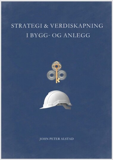 Strategi & verdiskaping i bygg og anlegg