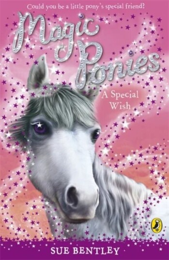 Magic Ponies: A Special Wish Av Sue Bentley
