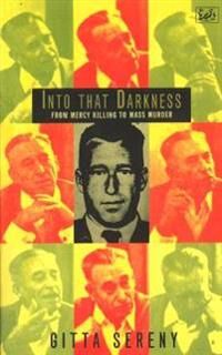 Into That Darkness Av Gitta Sereny Into That Darkness Av Gitta Sereny