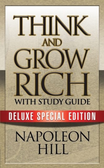 Think and Grow Rich with Study Guide Deluxe Special Edition Think and Grow Rich with Study Guide Deluxe Special Edition