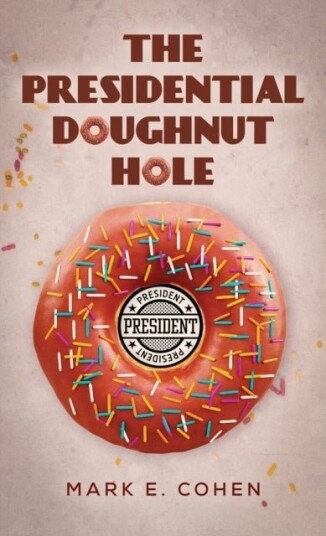 The Presidential Doughnut Hole The Presidential Doughnut Hole