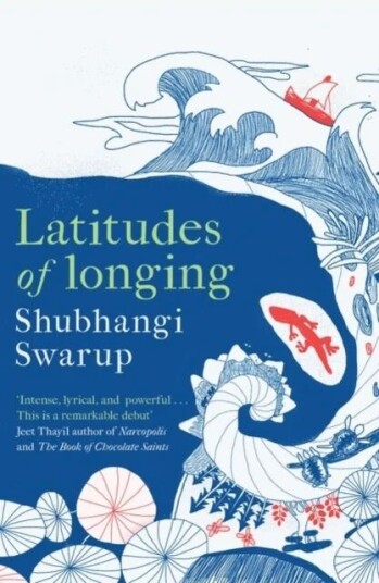 Latitudes Of Longing Av Shubhangi Swarup
