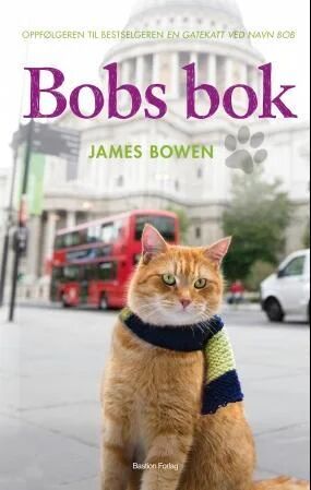 Bobs bok av James Bowen - Historien om en gatekatt og en musiker