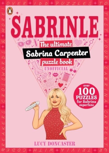 Sabrinle The Ultimate Sabrina Carpenter Puzzle Book Sabrinle The Ultimate Sabrina Carpenter Puzzle Book