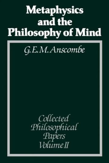 Metaphysics And The Philosophy Of Mind Av G. E. M. (University Of Cambridge Uk) Anscombe