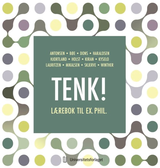 Tenk! Av Pål Antonsen, Solveig Bøe, Erlend M. Dons, Fredrik Haraldsen, Ole Thomassen Hjortland, Cathrine Holst, Asle H. Kiran, Miriam Kyselo, L