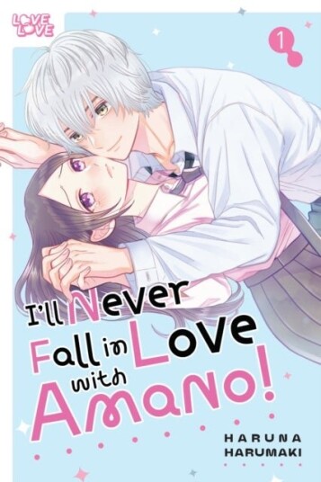I'll Never Fall in Love With Amano! Volume 1