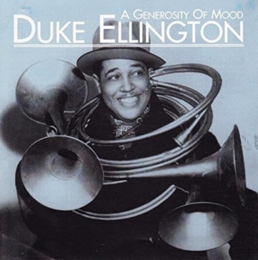 Ellington. Duke A Generosity Of Mood CD