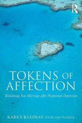 Tokens of Affection  Reclaiming Your Marriage After Postpartum Depression