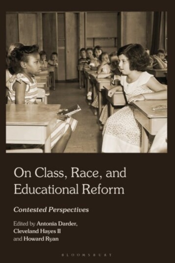 On Class, Race, and Educational Reform Contested Perspectives