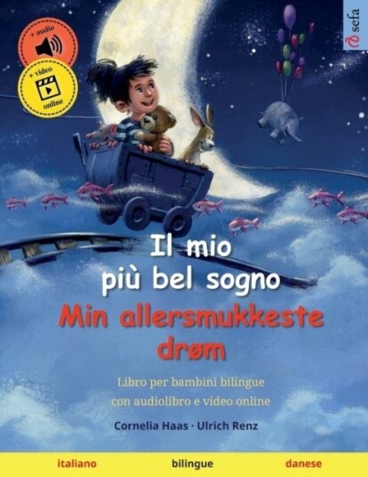 Il mio piu bel sogno - Min allersmukkeste drøm (italiano - danese) Il mio piu bel sogno - Min allersmukkeste drøm (italiano - danese)