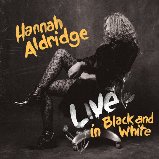Hannah Aldridge Live In Black And White LP/Vinyl Hannah Aldridge Live In Black And White LP/Vinyl
