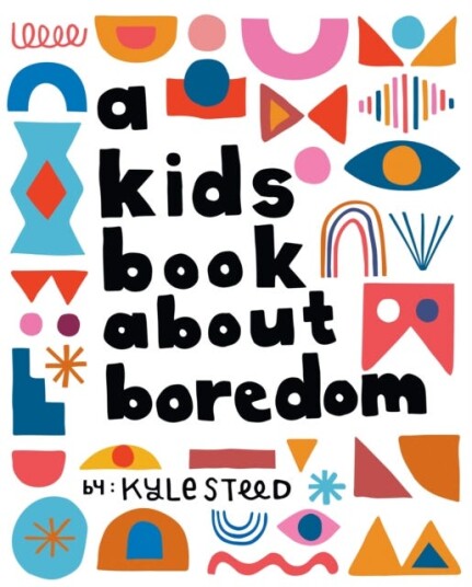 A Kids Book About Boredom A Kids Book About Boredom