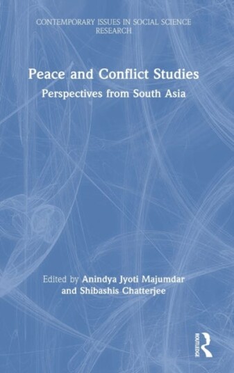 Peace and Conflict Studies Perspectives from South Asia