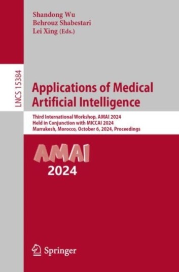 Applications of Medical Artificial Intelligence  Third International Workshop AMAI 2024 Held in Conjunction with MICCAI 2024 Marrakesh Morocco October 6 2024 Proceedings