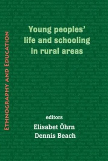 Young Peoples' Life And Schooling In Rural Areas Av Elisabet Ohrn, Dennis Beach