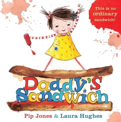 Daddy'S Sandwich Av Pip Jones