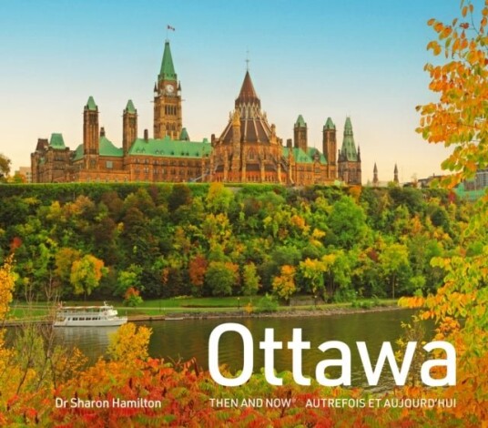 Ottawa Then and Now Ottawa Then and Now