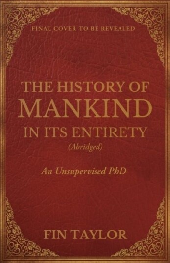 The History of Mankind in Its Entirety Abridged