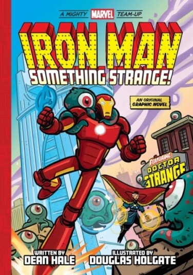 Iron Man: Something Strange! (A Mighty Marvel TeamUp)  An Original Graphic Novel