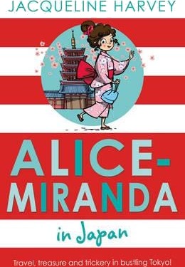 Alice-Miranda In Japan Av Jacqueline Harvey Alice-Miranda In Japan Av Jacqueline Harvey