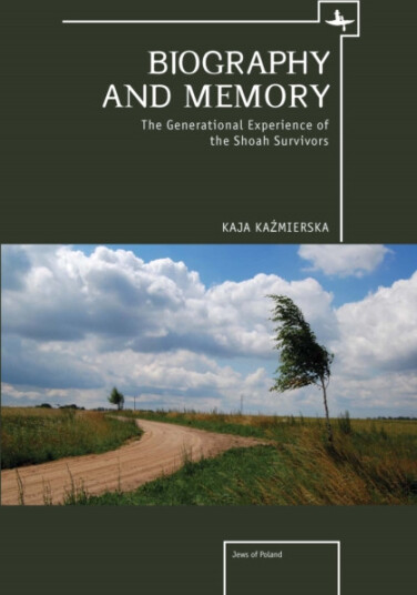 Biography and Memory  The Generational Experience of the Shoah Survivors