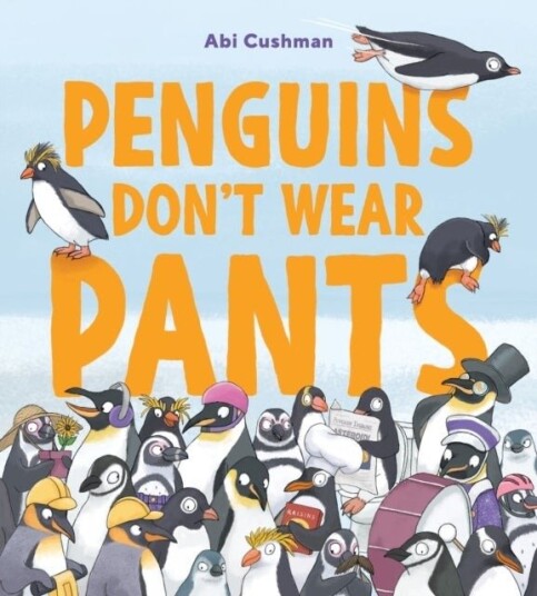 Penguins Don’t Wear Pants Penguins Don’t Wear Pants