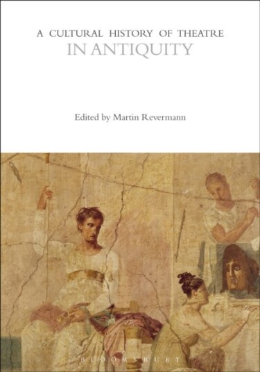 A Cultural History Of Theatre In Antiquity