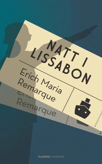 Natt i Lissabon av Erich Maria Remarque Natt i Lissabon av Erich Maria Remarque
