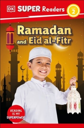 DK Super Readers Level 2 Ramadan and Eid al Fitr DK Super Readers Level 2 Ramadan and Eid al Fitr