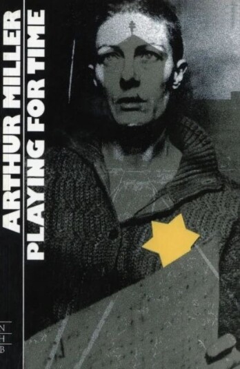 Playing For Time Av Arthur Miller Playing For Time Av Arthur Miller