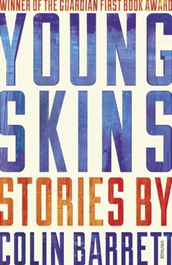 Young Skins Av Colin Barrett