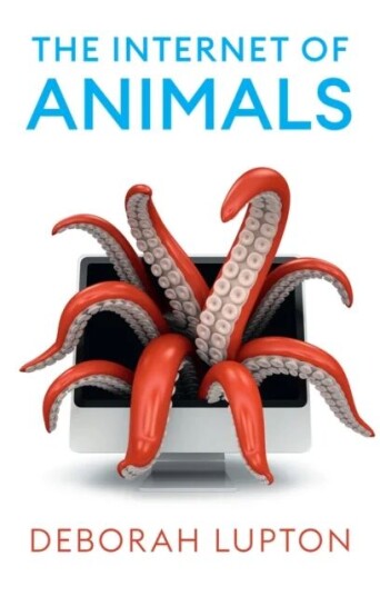 The Internet Of Animals Av Deborah (University Of New South Wales Sydney Australia) Lupton