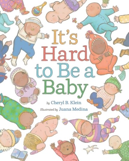 It's Hard to Be a Baby A Picture Book It's Hard to Be a Baby A Picture Book