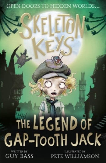 Skeleton Keys: The Legend of Gaptooth Jack Skeleton Keys: The Legend of Gaptooth Jack