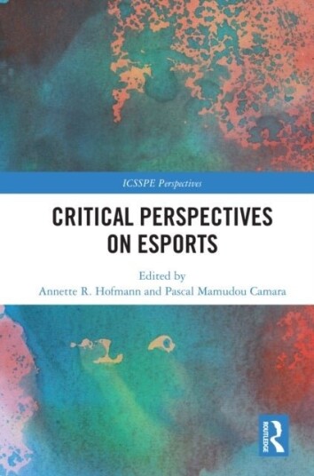 Critical Perspectives on Esports Critical Perspectives on Esports