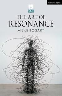 The Art Of Resonance Av Anne (Usa) Bogart