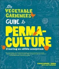 The Vegetable Gardener'S Guide To Permaculture Av Christopher Shein