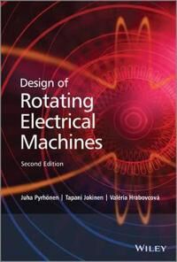 Design Of Rotating Electrical Machines Av Juha (Lappeenranta University Of Technology Finland) Pyrhonen, Tapani (Aalto University School Of Electrical