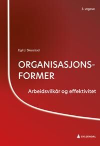 Organisasjonsformer Av Egil J. Skorstad