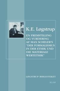 Løgstrup, K E En fremstilling og vurdering Løgstrup, K E En fremstilling og vurdering