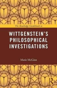 The Routledge Guidebook To Wittgenstein'S Philosophical Investigations Av Marie Mcginn