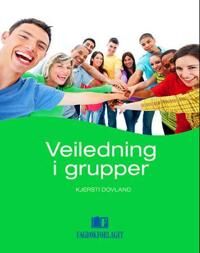 Veiledning I Grupper Av Kjersti Dovland